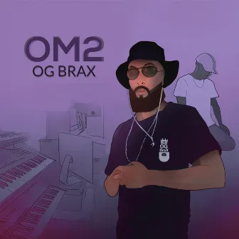 OM 2 by OG BraX