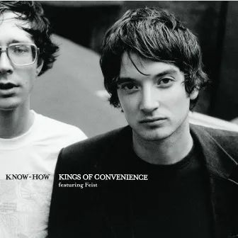 Know-How (Radio Mix) by Kings of Convenience