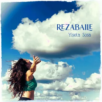 Rezabaile by Yisela Sosa