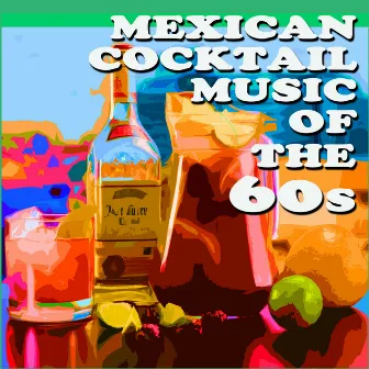 Mexican Cocktail Music of the 60s by Pepe Jaramillo