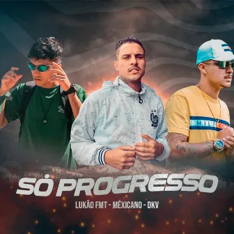 So Progresso by Lukão Fmt