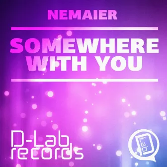 Somewhere With You EP by Nemaier