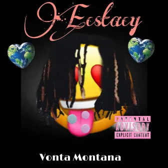 Ecstacy by Vonta Montana