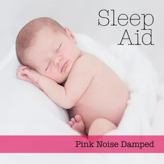 Pink Noise Damped by Sleep Aid