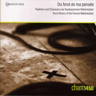 Vocal Music - L'Estocart, P. / Morlaye, G. / Lassus, O. / Le Roy, A. / Goudimel, C. (Vocal Music of the French Reformation) by Chant 1450