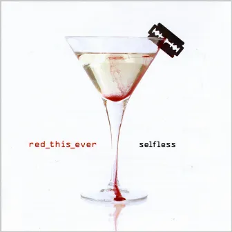 Selfless by Red This Ever