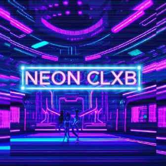 NEON CLXB by YXURCHXM