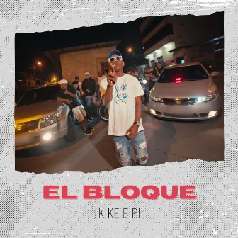 El Bloque by Kike Eipi