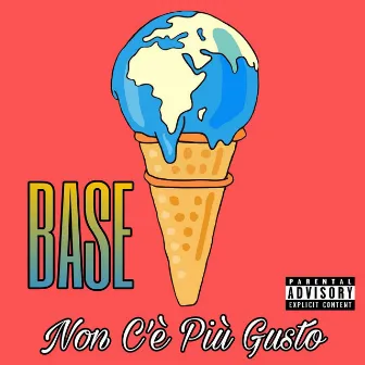 Non c'è più gusto by Base