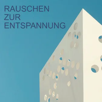 Rauschen Zur Entspannung by Weißes Rauschen HD