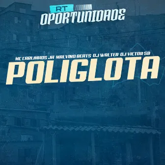 Poliglota by MC CARLINHOS JH