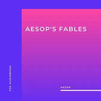 Aesop's Fables (Unabridged) by Aesop