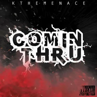 Comin Thru by KtheMenace