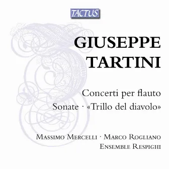 Tartini: Flute Concertos & Sonatas by Massimo Mercelli