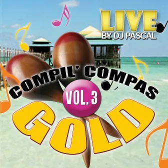 Compil' Compas Gold, Vol. 3 (Live) by DJ Pascal