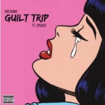 Guilt Trip by Kiki Rowe