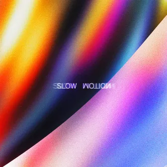 Slow Motion by July 7