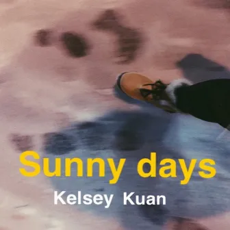 Sunny Days by Kelsey Kuan