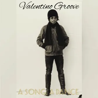 A Song, a Dance I by Valentino Groove