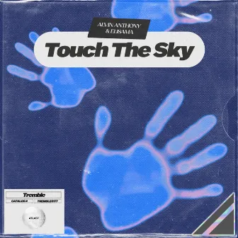 Touch The Sky by Alvin Anthony