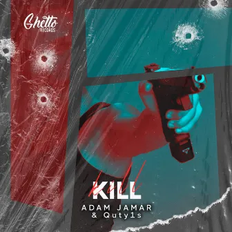 KILL by Adam Jamar