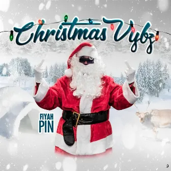 Xmas Vibz by Fiyah Pin