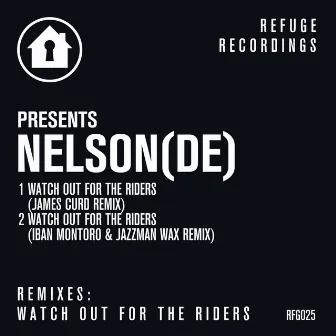 Watch Out For The Riders (Remixes) by Nelson (DE)