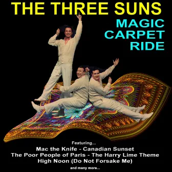 Magic Carpet Ride by Three Suns