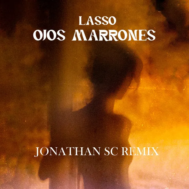 Ojos Marrones - Jonathan Sc Remix