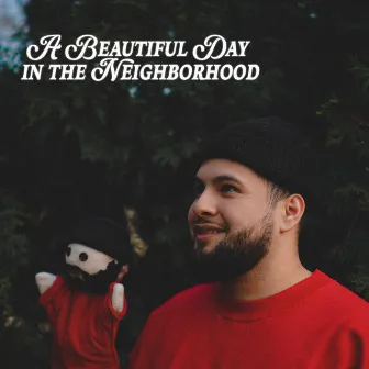 A Beautiful Day in the Neighborhood by Lj the Messenger