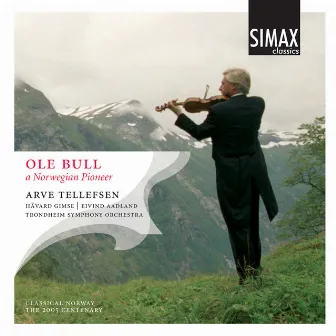 Ole Bull - A Norwegian Pioneer by Ole Bull