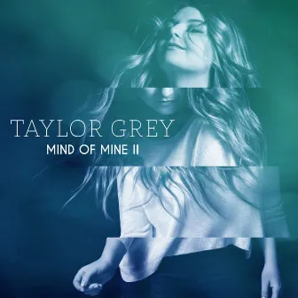 Mind of Mine II by Taylor Grey