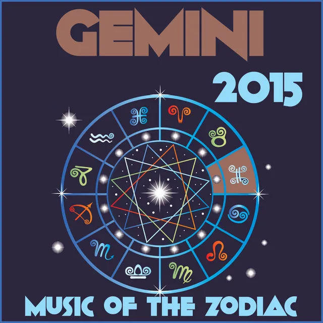 Gemini 2015: Music of the Zodiac Featuring Astrology Songs for Meditation and Visualization for Your Horoscope Sign