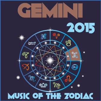 Gemini 2015: Music of the Zodiac Featuring Astrology Songs for Meditation and Visualization for Your Horoscope Sign by Zodiac Tribe