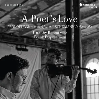 A Poet's Love, Prokofiev: Romeo and Juliet - Schumann: Dichterliebe by Frank Dupree