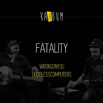 Fatality by Kahbum