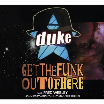 Get The Funk Out Of Here by Unknown Artist