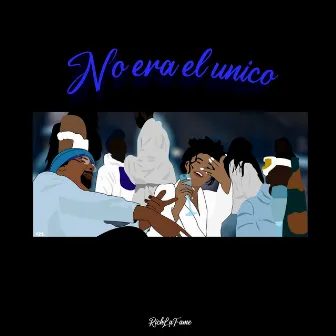 No Era el Único by Richlafame