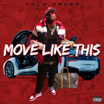 Move Like This by Yolo Cruzz