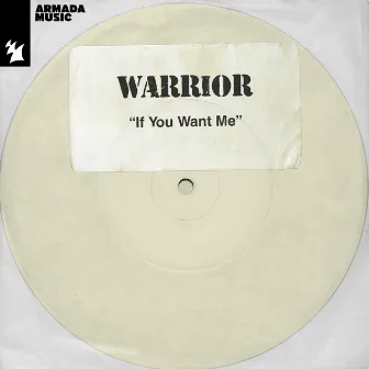 If You Want Me by Warrior