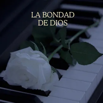 La Bondad De Dios by Coro de Schoenstatt