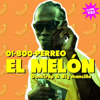 El Melón by 01-800-PERREO