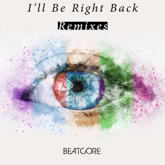 I'll Be Right Back (Lite Remix)