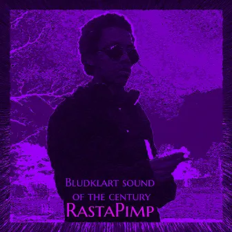 Bludklart Sound of the Century by RastaPimp