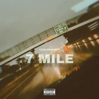 7 Mile by CHA$EMONEY