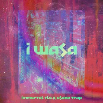 I WASA by Immortal TLO