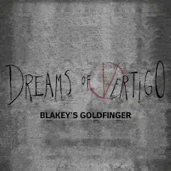 Blakey's Goldfinger by Dreams of Vertigo