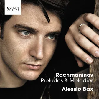 Rachmaninov: Preludes & Melodies by Alessio Bax