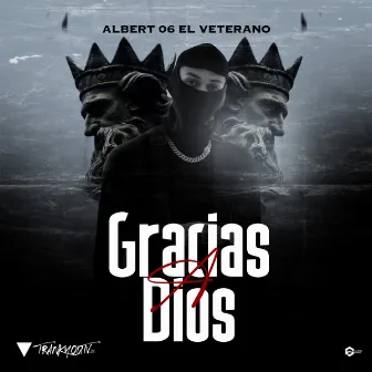 Gracias A Dios by Albert06 El Veterano