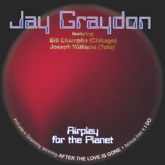 Airplay For The Planet by Jay Graydon